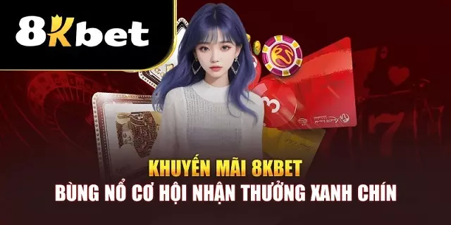 Giới thiệu về khuyến mãi 8Kbet