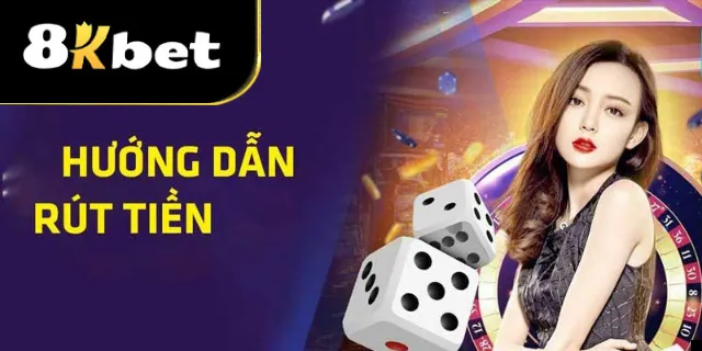 Hạn mức rút tiền 8kbet đa dạng và thoải mái