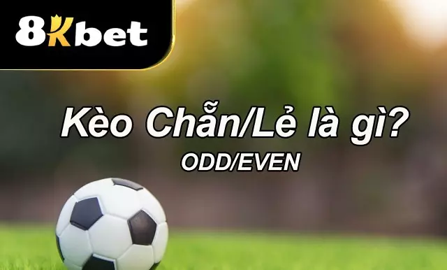 Kèo chẵn lẻ là gì?