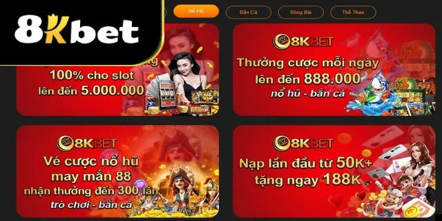 Nổ hũ tại 8kbet đi kèm nhiều phần thưởng, ưu đãi hấp dẫn