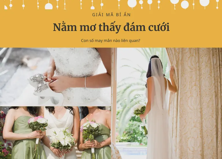 Nằm mơ thấy đám cưới mang điềm báo gì? Đánh số nào trúng lớn?